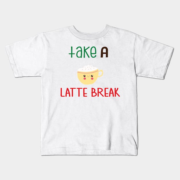 Take a Latte Break Kids T-Shirt by Phorase